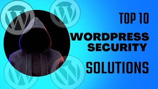 WordPress Security: 10 Best Practices To Keep Your Site Safe