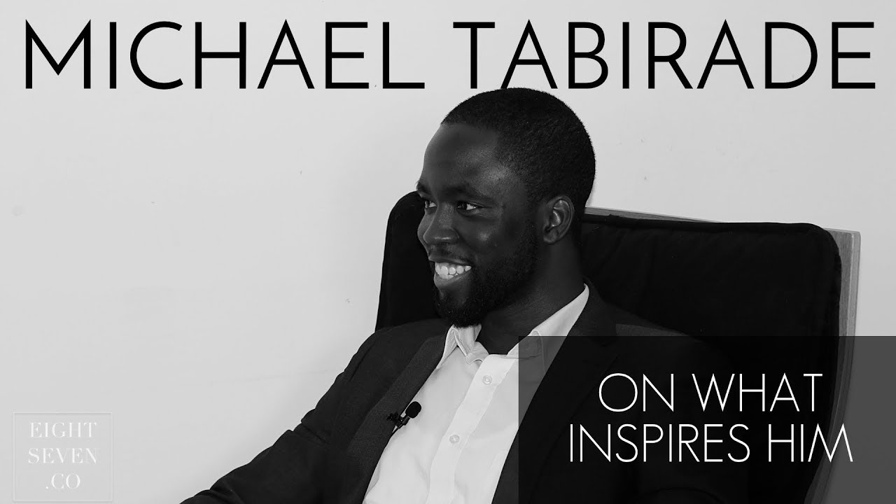 Michael Tabirade On What Inspires Him 87 Talks Youtube