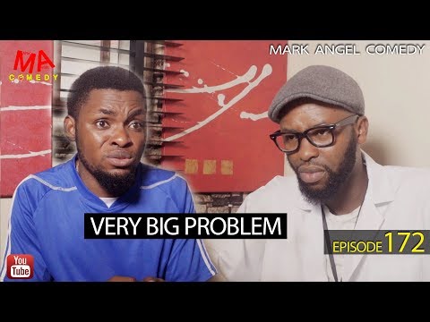 Mark Angel Comedy Episode 172 - Very Big Problem