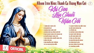 Album Thánh Ca Cầu Nguyện Tháng Mân Côi | Khi Con Lần Chuỗi Mân Côi | Những Bài Thánh Ca Hay Nhất