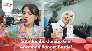 Sate Jumbo-Jumbo Gini Ancaman Banget Bestie! - BIKIN LAPER (17/2/25) P4