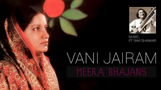 Vani Jairam | Meera Bhajans | Pandit Ravi Shankar