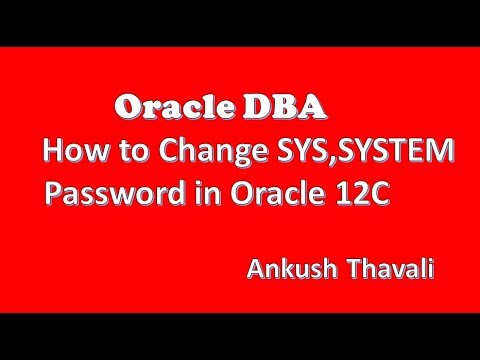 How to change SYS/SYSTEM password in 12C-Oracle 12C Administration How to change SYS/SYSTEM password in 12C-Oracle 12C Administration