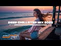 Deep Chillstep Mix 2025 | Emotional & Atmospheric Music for Night Drives & Work
