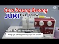 Cara Pasang Benang Mesin Jahit JUKI HZL-180SZ | Sewing Mechine