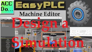 EasyPLC Machine Editor - Design a Simulation