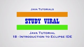 Java Tutorial 18 - Introduction to Eclipse IDE - Study Viral