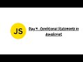 JavaScript if else Explained for Beginners | Conditional Statements in JavaScript | Day 4
