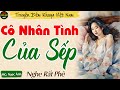 Truyện Ngắn Đáng Nghe Nhất Năm 2024 - Cô Nhân Tình Của Sếp || Kể Chuyện Đêm Khuya Thầm Kín