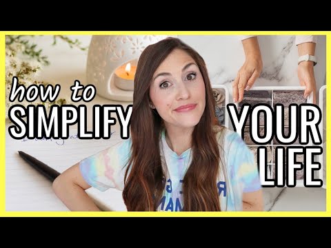 10 WAYS TO SIMPLIFY YOUR LIFE Easy steps to make your life easier