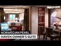 NCL Pearl | The Haven Deluxe Owner's Suite with Balcony Full Tour & Review 4K | Category H4