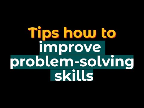 10 tips to improve problem-solving skills