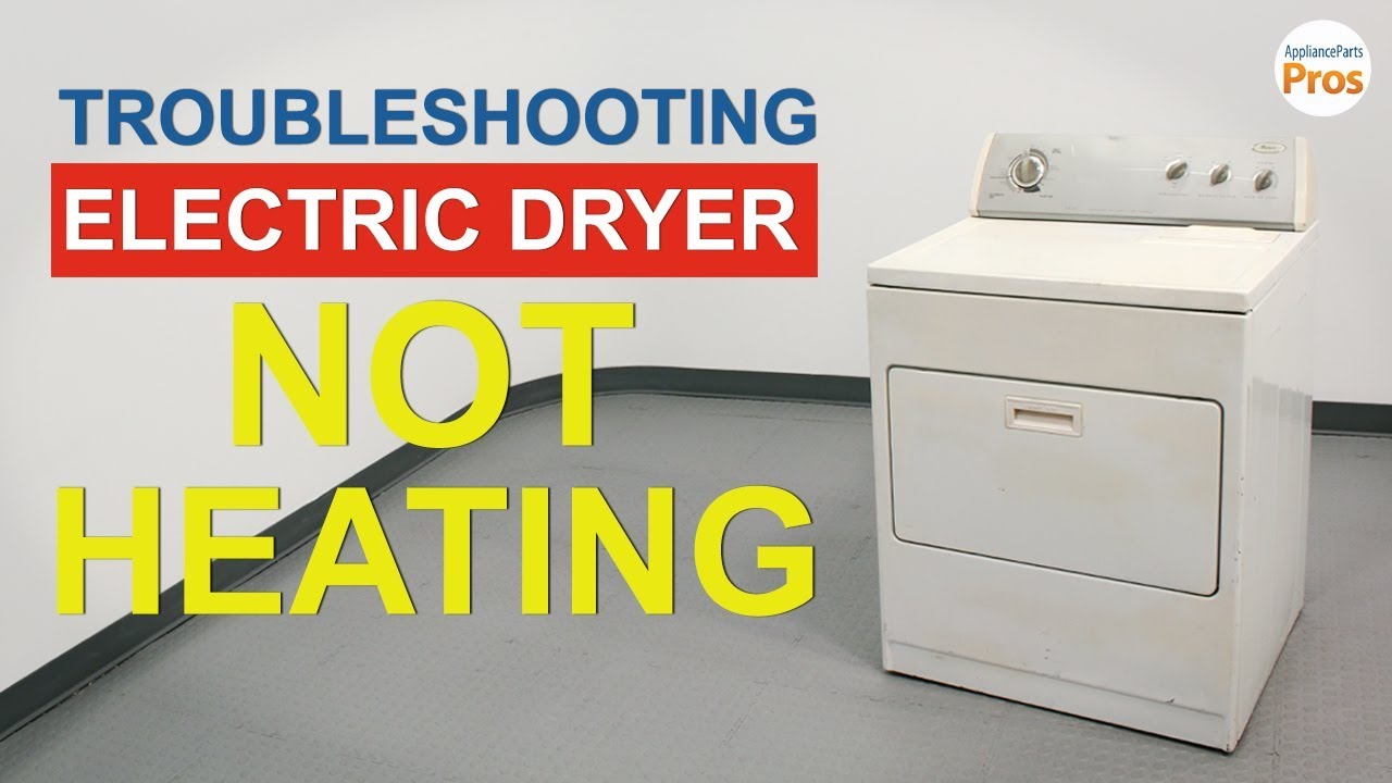 Electric Dryer Not Heating - TOP 5 Reasons & Fixes - Whirlpool, Kenmore ...