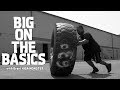 Big on the Basics: Tire Flips with Grant HIGAMONSTER