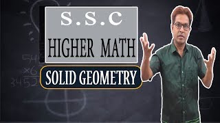 SSC Higher Math Chapter -13 [Solid Geometry] Towhid Sir