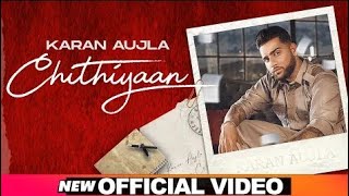 KARAN AUJLA | Chithiyaan (Official Video) | Desi Crew | Rupan Bal | Latest Punjabi Songs 2020