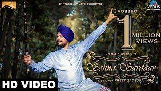 Sohna Sardaar (Full Song) Parm Swaich