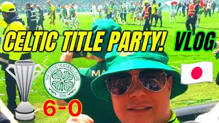 CELTIC TITLE PARTY! 古橋 亨梧 STARS! | Celtic 6-0 Motherwell Vlog Highlights
