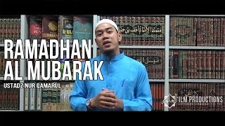 Ramadan Al Mubarak - Ustaz Nur Qamarul ᴴᴰ