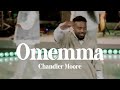 Omemma  Chandler Moore ONE HOUR LOOP