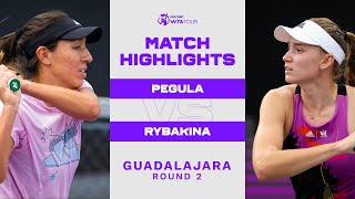 Jessica Pegula vs. Elena Rybakina | 2022 Guadalajara Round 2 | WTA Match Highlights