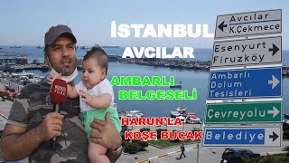 AVCILAR AMBARLI SAHİLİ VE PLAJI BELGESELİ HARUNLA KÖŞE BUCAK