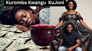 Kuromba Kwangu ku Joni | Murume wangu Weku Moza Anonwa Ropa Rangu