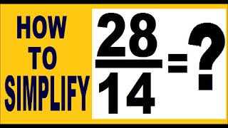 how to simplify 28/14 ( an example how to simplify fractions ) .