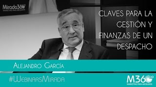 Claves para la gestión y finanzas de un despacho | Alejandro García (webinar M360)