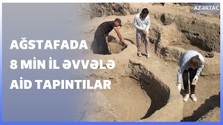 Ağstafada 8 min il əvvələ aid tapıntılar