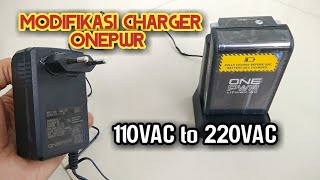 Modifikasi charger OnePWR 110V ke 220V