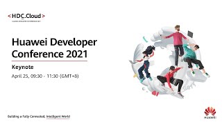 Huawei Developer Conference 2021 Day 1