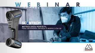 Webinar | Scantech: Metrología portátil para ingeniería inversa e inspección 3D