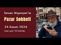 Pazar Sohbeti 250 - 24 Kasım 2024