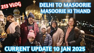 213 vlog || Delhi to masoorie || masoorie ki thand || zebakhanmalik family vlog