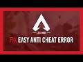 Apex Legends: Fix Easy Anti Cheat Error [Steam]