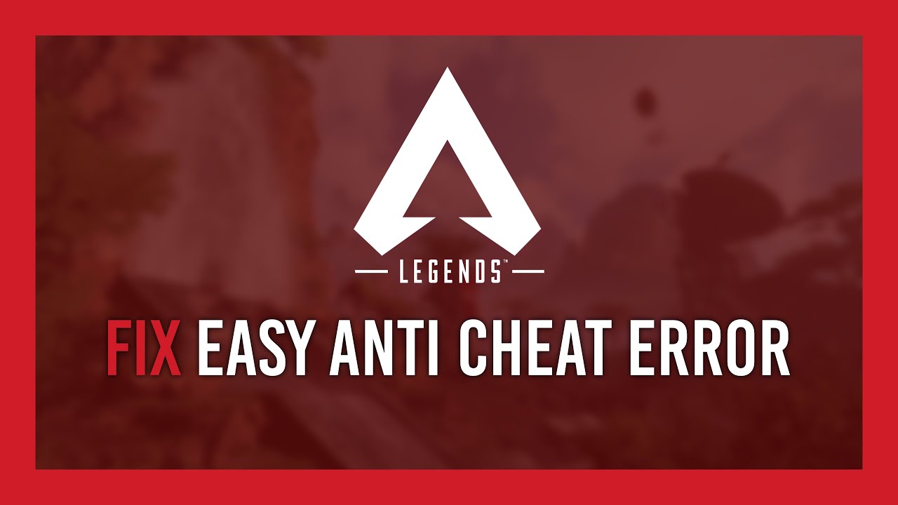 Apex Legends: Fix Easy Anti Cheat Error [Steam] | TroubleChute Hub