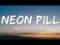 Cage The Elephant - Neon Pill (Lyrics)