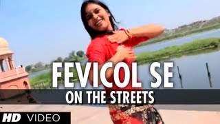 Fevicol Se Song Dabangg 2 | On The Streets