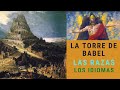 La Torre De Babel, Las Razas y los Idiomas