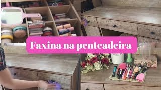 faxinha completa na penteadeira + tour .