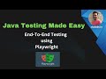 Java Testing Made Easy : End-To-End Testing using Playwright