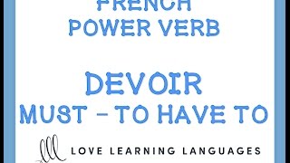 French Verb DEVOIR - Start speaking French today with this power verb