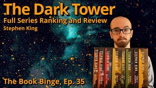 (SPOILERS) Full Series Ranking: The Dark Tower by Stephen King | The Book Binge, Ep. 35