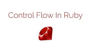 Let's Learn Ruby on Codecademy - Episode 3 - Control Flow