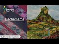 WHAT IS PACHAMAMA BY SHAMAN QERO - SANTIAGO SALAS