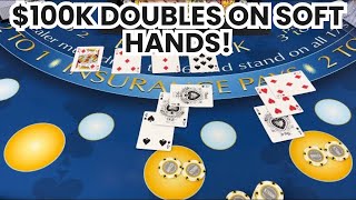 Blackjack | $600,000 Buy In | SUPER HIGH ROLLER SESSION! AGGRESSIVE $100K DOUBLES ON SOFT HANDS!