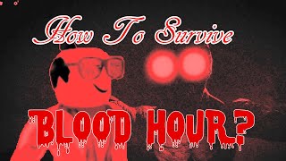 How to survive BLOOD HOUR?!?  (The Rake Remastered)
