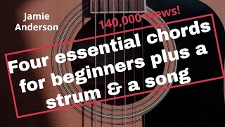Four essential chords for beginning guitarists, a strum & a song