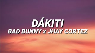 Bad Bunny x Jhay Cortez - Dákiti (Letra/Lyrics)